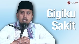 Gigiku Sakit  Ustadz Abdullah Zaen MA [upl. by Nilra992]