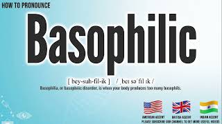 Basophilic Pronunciation  How to Pronounce say Basophilic CORRECTLY  Medical Meaning [upl. by Tecu]