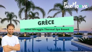 Miraggio Thermal Spa Resort  Grèce [upl. by Ailedua]