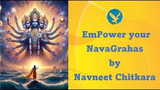 How to Empower your Grahas to Exaltation Levels Hindi English by Navneet Chitkara [upl. by Glimp701]