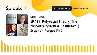 EP 187 Polyvagal Theory The Nervous System amp Resilience  Stephen Porges PhD [upl. by Lunneta]