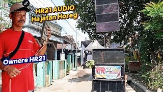 HR21 HAJATAN HOREG💨 Di Dekatnya Markase HR21 Audio jurangmangu [upl. by Marih536]