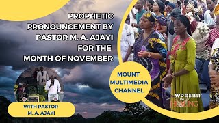 Prophetic Declarations for NOVEMBER 2024 with Pastor MA Ajayi [upl. by Jaquelin51]