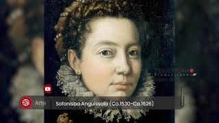 SOFONISBA ANGUISSOLA la primera pintora del renacimiento [upl. by Lerrehs]