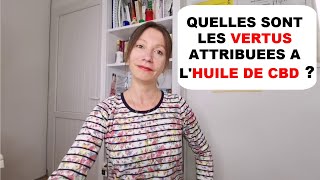 QUELLES SONT LES VERTUS ATTRIBUEES A LHUILE DE CBD [upl. by Baalbeer]