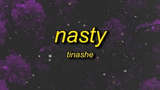 Tinashe  Nasty Lyrics  ive been a nasty girl [upl. by Noryd344]