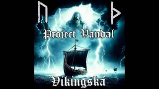 Project Vandal  Vikingská [upl. by Mullac]