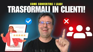 Come Convertire Lead in Clienti nel Network Marketing 🚀  Guida Pratica alla Conversione [upl. by Carolynne]