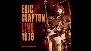 Eric Clapton  Lay Down Sally  LIVE 1978 [upl. by Nwahs]