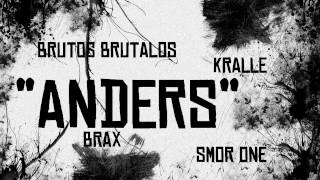 Kralle Brutos Brutaloz Smor one Brax feat Die Stimme  Anders FREESONG 2012 [upl. by Buschi]