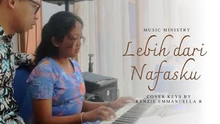 LEBIH DARI NAFASKU cover by Kenzie E R [upl. by Janos]