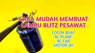 CARA MUDAH MEMBUAT LAMPU BLITZ PESAWAT [upl. by Yeoj448]