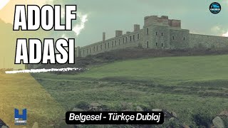 Adolf Adası  Belgesel  Türkçe Dublaj  Türkçe Belgesel  Viasat History [upl. by Aerdnu261]