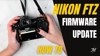 How To Update Nikon FTZ Adapter Firmware [upl. by Phoebe]