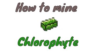 How to mine Chlorophyte ore  Terraria Tutorial [upl. by Nuahsor]