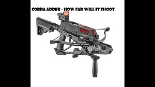 How far will the Cobra Adder shoot accurately 20 30 40 yard range testing [upl. by Jehial]