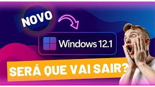 Confira o novo Windows 121 Pro  INCRÍVEL Veja TUDO [upl. by Newcomb328]