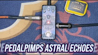 Pedalpimps ASTRAL ECHOES Modulated Delay [upl. by Eilliw204]