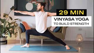 29 Min Vinyasa Yoga To Build Strength [upl. by Eberly]