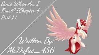 Since When Am I Faust Chapter 4  Part 1 Fanfic Reading  AnonComedy MLP [upl. by Annetta]