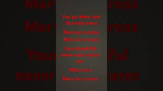 Mary on a cross song lyrics [upl. by Brocky218]