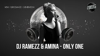 Dj Ramezz amp Amina quotOnly Onequot 2024 Golden Eurodance [upl. by Kathlene10]