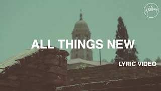 All Things New Lyric Video [upl. by Atikaj]