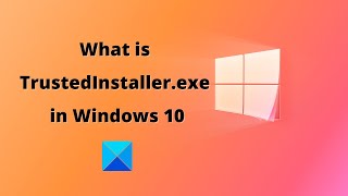 What is TrustedInstallerexe in Windows 10 [upl. by Leonie]