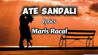 ATE SANDALI  by Maris Racal  lyrics [upl. by Alla806]