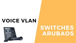 Switches ArubaOS  Voice VLAN [upl. by Bowne]