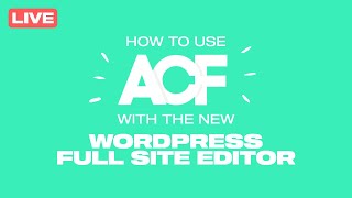 How to use Advanced Custom Fields with WordPress 59s Full Site Editor ACF Tutorial [upl. by Paapanen842]