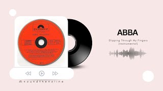 ABBA  Slipping Through My Fingers  Instrumental [upl. by Shara]