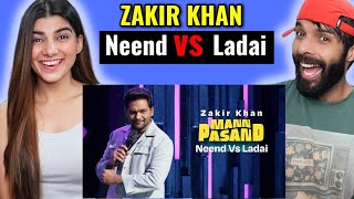 Zakir Khan  Neend Vs Ladai  MannPasand  Zakir Khan Reaction [upl. by Airdnaxela]