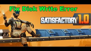 Fix Satisfactory DISK WRITE ERROR On Steam [upl. by Asilet]