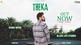 THEKA  Sarba Maan  Dimple Cheema  Black Life Studios  New Punjabi Songs 2024 [upl. by Vrablik]