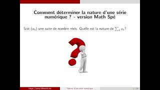 Comment étudier une série numérique  version Math Spé [upl. by Niak169]