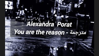 Alexandra Porat  You are the reason  مترجمة [upl. by Enrobyalc]