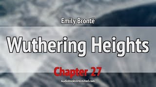 Wuthering Heights Audiobook Chapter 27 [upl. by Merilee]