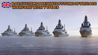 FinallyBAE Systems Introduces the Future of Frigate Warfare with the Royal Navys Type 26 Warship [upl. by Nellaf656]