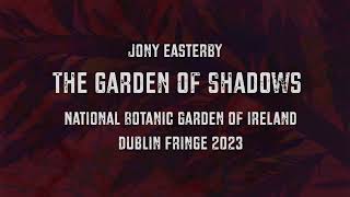 The Garden of Shadows Dublin 2023 [upl. by Ingaborg]