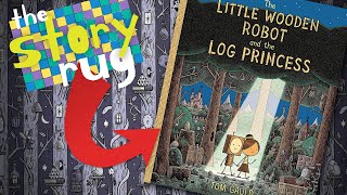 The Little Wooden Robot and the Log Princess  by Tom Gauld  Kids Book Read Aloud [upl. by Lorilee]