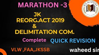 MARATHON3 JK REORGANIZATION ACT 2019 amp DELIMITATION COMMISSION BY WAHEED SIR ws academy [upl. by Ferrick]