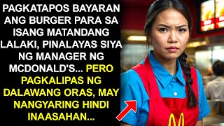 PAGKATAPOS BAYARAN ANG BURGER PARA SA ISANG MATANDANG LALAKI PINALAYAS SIYA NG MANAGER NG MCDONALD [upl. by Lleumas]