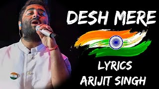 Oh Desh Mere Teri Shan Pe Sadke Lyrics  Arijit Singh  15 August 2022 Song  Lyrics Tube [upl. by Maidie307]