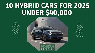 10 Hybrid Cars for 2025 Under 40000 Canadian [upl. by Odanref]