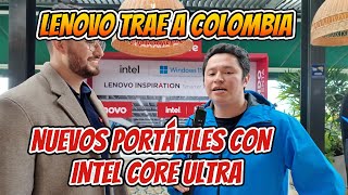 Lenovo trae a Colombia nuevos computares con procesadores Intel Core Ultra [upl. by Shore]