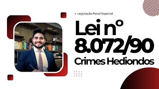 LEI DOS CRIMES HEDIONDOS  Completa e atualizada com a Lei nº 146882023 [upl. by Madra]