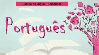 481  ESTUDO DA LÍNGUA – POLISSEMIA HOMONÍMIA PARONÍMIA SINONÍMIA E ANTONÍMIA [upl. by Edasalof]