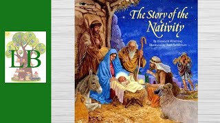 🌟 The Story Of The Nativity  Read Aloud [upl. by Gradey515]