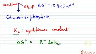 The value of DeltaGɵ for the phosphorylation of glucose in glycolysis is 138 kJ mol1 Fi [upl. by Salinas]